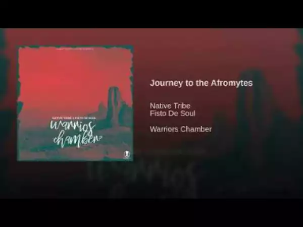 Native Tribe X Fisto De Soul - Journey to the Afromytes (Original Mix)